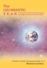 The Geomantic Year : A Calendar of Earth-Focused Festivals That Align the Planet with the Galaxy - eBook