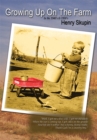 Growing up on the Farm : History in My Lifetime <I><Br></I>In Rosebud, Texas <I><Br></I>In the 1940Ys and 1950Ys <I><Br></I>As Remembered by the Author - eBook
