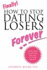 Finally! : How to Stop Dating Losers Forever - Book