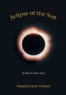 Eclipse of the Sun : A Play in Two Acts - eBook