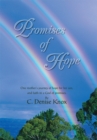 Promises of Hope : One Motherys Journey of Hope for Her Son, and Faith in a God of Promises. - eBook