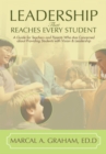 Leadership That Reaches Every Student : A Guide for Teachers and Parents Who Are Concerned About Providing Students with Vision & Leadership - eBook
