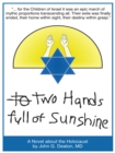 Two Hands Full of Sunshine (Volume 2) : An Epic About Children Trapped in the Holocaust - John G. Deaton