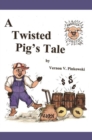 A Twisted Pigs Tale : None - eBook