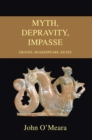 Myth, Depravity, Impasse : Graves, Shakespeare, Keats - eBook