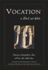 Vocation in Black and White : Dominican Contemplative Nuns Tell How God Called Them - eBook