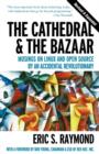 The Cathedral & the Bazaar - Musings on Linux & Open Source by an Accidental Revolutionary Rev - Book