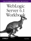 WebLogic Server 6.1 Workbook : For Enterprise Javabeans 3/E - Book