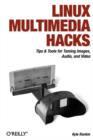 Linux Multimedia Hacks - Book
