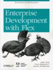 Enterprise Development with Flex : Best Practices for Ria Developers - Book