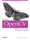 Learning OpenCV : Computer Vision with the OpenCV Library - Gary Bradski