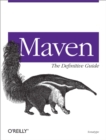 Maven: The Definitive Guide : The Definitive Guide - eBook