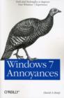 Windows 7 Annoyances : Tips, Secrets, and Hacks for the Cranky Consumer - Book