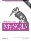 Managing & Using MySQL : Open Source SQL Databases for Managing Information & Web Sites - eBook