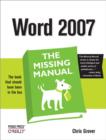 Word 2007: The Missing Manual : The Missing Manual - Chris Grover