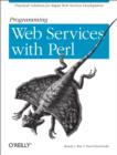 Programming Web Services with Perl : Practical Advice for Rapid Web Services Development - eBook