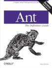 Ant: The Definitive Guide : Complete Build Management for Java - Steve Holzner
