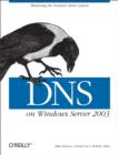 DNS on Windows Server 2003 : Mastering the Domain Name System - eBook
