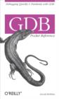 GDB Pocket Reference : Debugging Quickly & Painlessly with GDB - eBook