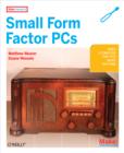 Make Projects: Small Form Factor PCs - eBook