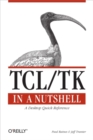 Tcl/Tk in a Nutshell : A Desktop Quick Reference - Paul Raines