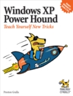Windows XP Power Hound : Teach Yourself New Tricks - eBook