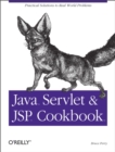 Java Servlet & JSP Cookbook : Practical Solutions to Real World Problems - Bruce W. Perry