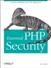 Essential PHP Security : A Guide to Building Secure Web Applications - eBook