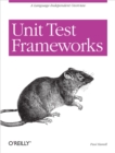Unit Test Frameworks : Tools for High-Quality Software Development - eBook