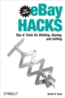 eBay Hacks : Tips & Tools for Bidding, Buying, and Selling - eBook