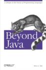 Beyond Java : A Glimpse at the Future of Programming Languages - eBook