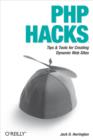 PHP Hacks : Tips & Tools For Creating Dynamic Websites - Jack D. Herrington