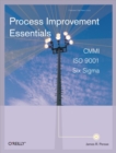 Process Improvement Essentials : CMMI, Six Sigma, and ISO 9001 - eBook