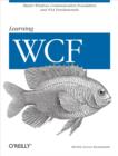 Learning WCF : A Hands-on Guide - Michele Leroux Bustamante