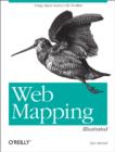 Web Mapping Illustrated : Using Open Source GIS Toolkits - eBook