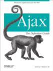 Ajax: The Definitive Guide : Interactive Applications for the Web - Anthony T. Holdener III