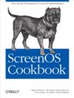 ScreenOS Cookbook : Time-Saving Techniques for ScreenOS Administrators - Stefan Brunner