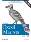 Writing Excel Macros with VBA : Learning to Program the Excel Object Model Using VBA - PhD Steven Roman