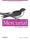 Mercurial: The Definitive Guide : The Definitive Guide - eBook