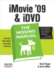 iMovie '09 and iDVD: The Missing Manual : The Missing Manual - David Pogue