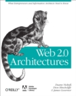 Web 2.0 Architectures : What entrepreneurs and information architects need to know - James Governor