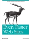 Even Faster Web Sites : Performance Best Practices for Web Developers - Steve Souders