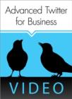 O'Reilly Webcast: Advanced Twitter for Business : Advanced Twitter for Business - eBook