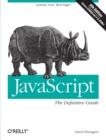 JavaScript: The Definitive Guide : Activate Your Web Pages - Book
