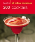 200 Cocktails : Hamlyn All Colour Cookbook - Book