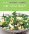200 Pasta Dishes : Hamlyn All Colour Cookbook - Book