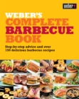 Weber's Complete BBQ Book : Step-by-step advice and over 150 delicious barbecue recipes - eBook