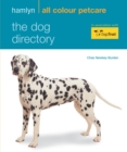 The Dog Directory : Hamlyn All Colour Pet Care - eBook