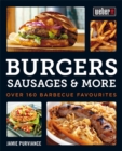 Weber's Burgers, Sausages & More : Over 160 Barbecue Favourites - Book