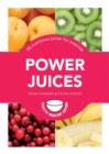 Power Juices : 50 nutritious juices for exercise - eBook